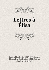 Lettres a Elisa