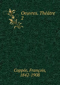 Oeuvres. Theatre