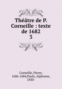 Theatre de P. Corneille