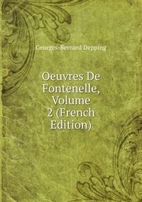 Oeuvres De Fontenelle, Volume 2 (French Edition)