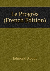 Le Progres (French Edition)