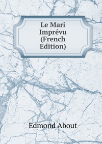 Le Mari Imprevu (French Edition)