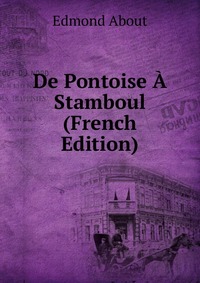 De Pontoise A Stamboul (French Edition)