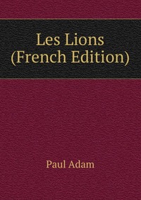 Les Lions (French Edition)