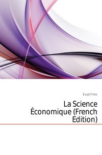 La Science Economique (French Edition)