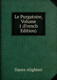 Le Purgatoire, Volume 1 (French Edition)