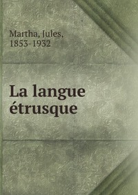 La langue etrusque