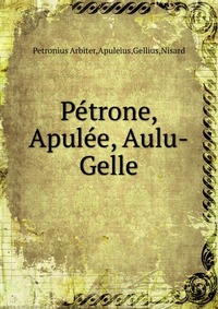 Petrone, Apulee, Aulu-Gelle