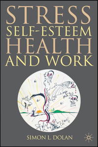 Stress, Self Esteem, Health and Work