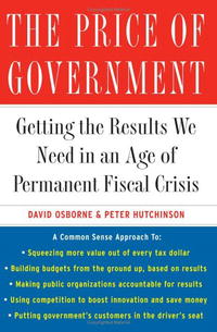 The Price of Government: Getting the Results We Need in an Age of Permanent Crisis