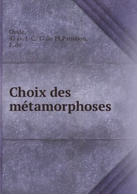 Choix des metamorphoses