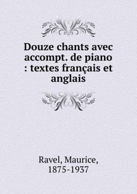 Douze chants avec accompt. de piano