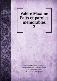 Valere Maxime Faits et paroles memorables