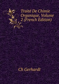 Traite De Chimie Organique, Volume 2 (French Edition)