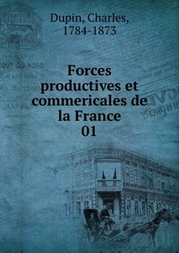 Forces productives et commericales de la France