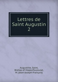 Lettres de Saint Augustin