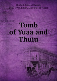 Tomb of Yuaa and Thuiu