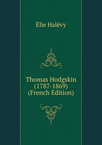 Thomas Hodgskin (1787-1869) (French Edition)