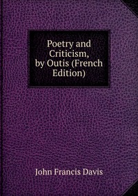 Poetry and Criticism, by Outis (French Edition)