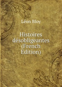 Histoires desobligeantes (French Edition)