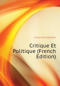 Critique Et Politique (French Edition)