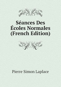 Seances Des Ecoles Normales (French Edition)