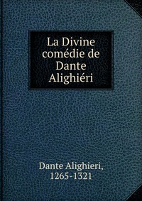 La Divine comedie de Dante Alighieri