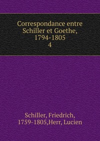 Correspondance entre Schiller et Goethe, 1794-1805