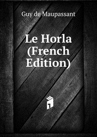 Le Horla (French Edition)