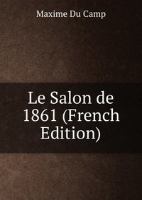 Le Salon de 1861 (French Edition)