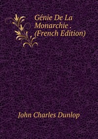 Genie De La Monarchie . (French Edition)