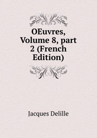 OEuvres, Volume 8, part 2 (French Edition)