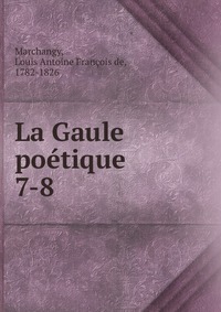 La Gaule poetique