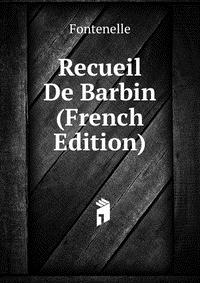 Recueil De Barbin (French Edition)