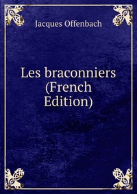 Les braconniers (French Edition)