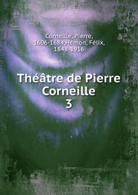 Theatre de Pierre Corneille