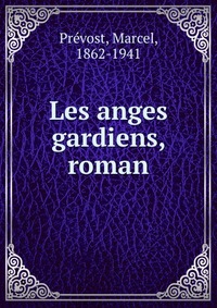 Les anges gardiens, roman