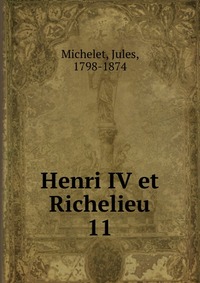 Henri IV et Richelieu