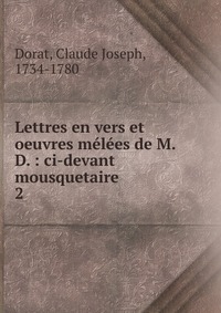 Lettres en vers et oeuvres melees de M.D