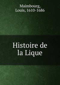 Histoire de la Lique