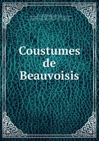 Coustumes de Beauvoisis