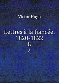 Lettres a la fiancee, 1820-1822