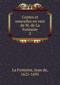 Contes et nouvelles en vers de M. de La Fontaine