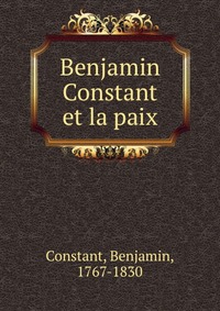 Benjamin Constant et la paix