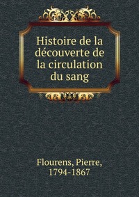 Histoire de la decouverte de la circulation du sang