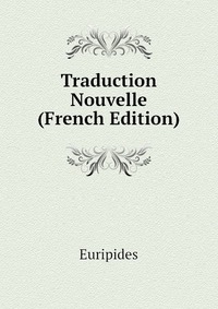 Traduction Nouvelle (French Edition)