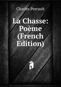 La Chasse: Poeme (French Edition)