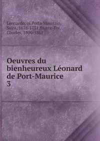 Oeuvres du bienheureux Leonard de Port-Maurice