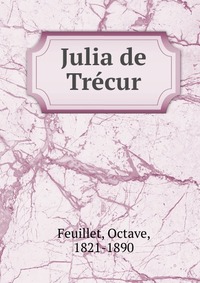 Julia de Trecur