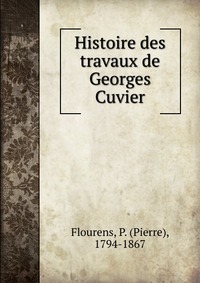 Histoire des travaux de Georges Cuvier